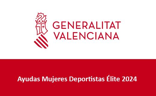 La imagen muestra el logotipo de la Generalitat Valenciana en la parte superior, que incluye un escudo estilizado en color rojo. Debajo del logotipo, en un fondo rojo, está el texto "Ayudas Mujeres Deportistas Élite 2024" en color blanco.