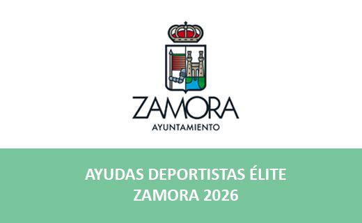 Escudo del Ayuntamiento de Zamora sobre fondo blanco. Debajo del escudo aparece el texto:  ZAMORA AYUNTAMIENTO  En la parte inferior, sobre una franja horizontal verde, aparece el texto en blanco:  AYUDAS DEPORTISTAS ÉLITE ZAMORA 2026