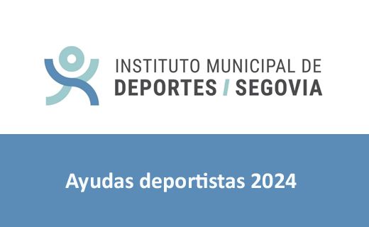 La imagen muestra el logotipo del Instituto Municipal de Deportes de Segovia en la parte superior. Debajo del logotipo, hay un texto que dice "Ayudas deportistas 2024" sobre un fondo azul.