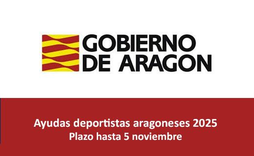 Logotipo del Gobierno de Aragón en la parte superior, con un recuadro a la izquierda que contiene las franjas amarillas y rojas de la bandera aragonesa. Debajo, sobre fondo rojo, aparece el texto “Ayudas deportistas aragoneses 2025. Plazo hasta 5 noviembre”.