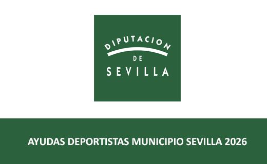 Un rectángulo verde oscuro en la parte superior contiene el logotipo de la Diputación de Sevilla. Dentro del rectángulo se lee, en letras mayúsculas blancas, el texto: “DIPUTACION DE SEVILLA”.  Debajo, sobre una franja horizontal verde oscuro más ancha, aparece el texto en blanco: “AYUDAS DEPORTISTAS MUNICIPIO SEVILLA 2026”.