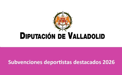 Escudo de la Diputación de Valladolid en la parte superior, con un fondo blanco.  Texto en negro: DIPUTACIÓN DE VALLADOLID  Franja inferior de color fucsia.  Texto en blanco dentro de la franja: Subvenciones deportistas destacados 2026