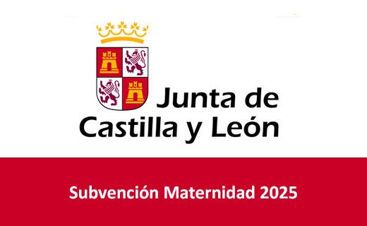 LogotipoJunta de CyL  con Escudo oficial de la Junta de Castilla y León, compuesto por un león rampante y un castillo coronado en dos colores. Debajo, el texto "Junta de Castilla y León" en letras negras. Bajo una franja horizontal roja, aparece el texto: "Subvención Maternidad 2025" en letras blancas. Todo el diseño es sobrio y oficial.