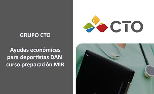 Cartel promocional de GRUPO CTO.  Texto: “GRUPO CTO  Ayudas económicas para deportistas DAN curso preparación MIR”  En la parte derecha se ve el logotipo de CTO, con cuatro figuras en forma de pétalos de colores verde, amarillo, rojo y azul, seguido de las letras “CTO” en gris oscuro. Debajo aparece parte del torso de una persona con bata o pijama médico verde, un fonendoscopio colgado del cuello y una tableta electrónica negra sostenida frente al pecho.