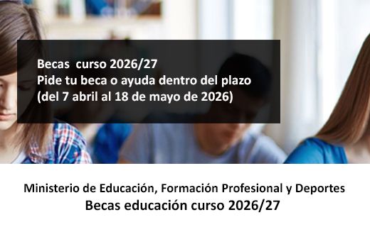 Un banner informativo sobre becas con una franja negra semitransparente y texto blanco en primer plano.  En la franja negra se lee: Becas curso 2026/27 Pide tu beca o ayuda dentro del plazo (del 7 abril al 18 de mayo de 2026)  En la parte inferior, sobre fondo claro, se lee: Ministerio de Educación, Formación Profesional y Deportes Becas educación curso 2026/27  De fondo aparecen varias personas jóvenes desenfocadas en un entorno que parece un aula o sala de estudio.