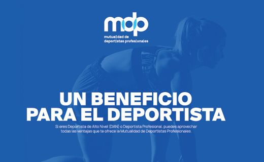 La imagen muestra un mensaje en un recuadro azul que dice: "Un beneficio para el deportista". Debajo, en letras más pequeñas, se lee: "Si eres Deportista de Alto Nivel (DAN) o Deportista Profesional, puedes aprovechar todas las ventajas que te ofrece la Mutualidad de Deportistas Profesionales". En la parte superior del recuadro, hay un logotipo con las letras "mdp" y el texto "Mutualidad de deportistas profesionales".