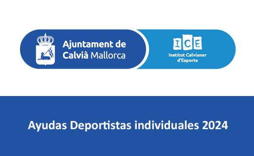 La imagen muestra dos logotipos en la parte superior. A la izquierda, el logotipo del "Ajuntament de Calvià Mallorca" con un escudo. A la derecha, el logotipo del "Institut Calvianer d'Esports" (ICE). Debajo de los logotipos, hay un texto que dice "Ayudas Deportistas individuales 2024" sobre un fondo azul.