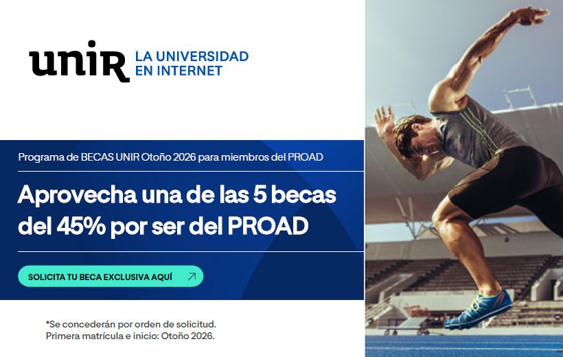 Banner publicitario de la Universidad Internacional de La Rioja (UNIR) con un atleta en una pista de atletismo. En la parte izquierda aparece el logotipo “unir” en negro y a la derecha del logo el texto “LA UNIVERSIDAD EN INTERNET” en azul.  Debajo, sobre un fondo azul degradado, se lee: “Programa de BECAS UNIR Otoño 2026 para miembros del PROAD”  Más abajo, en letras grandes blancas: “Aprovecha una de las 5 becas del 45% por ser del PROAD”  En la zona inferior izquierda hay un botón verde con el texto: “SOLICITA TU BECA EXCLUSIVA AQUÍ”  Al pie, en letras pequeñas: “*Se concederán por orden de solicitud. Primera matrícula e inicio: Otoño 2026.”  A la derecha del banner aparece un hombre de piel clara, con camiseta sin mangas gris y pantalón corto oscuro, en posición de salida de atletismo sobre una pista azul en un estadio.